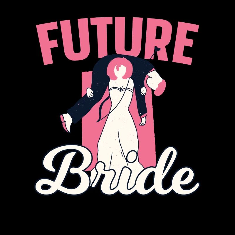 Future Wife Bride Wedding Party Brides