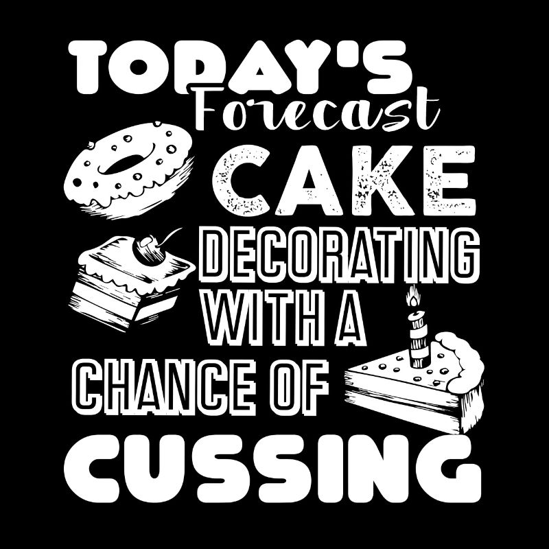 Cake Decorator Today's Forecast Cake Decorating