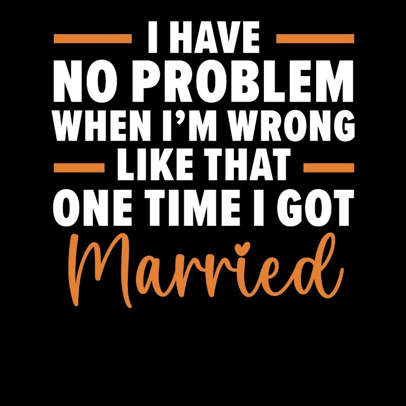 No problem admitting that I'm wrong, wi