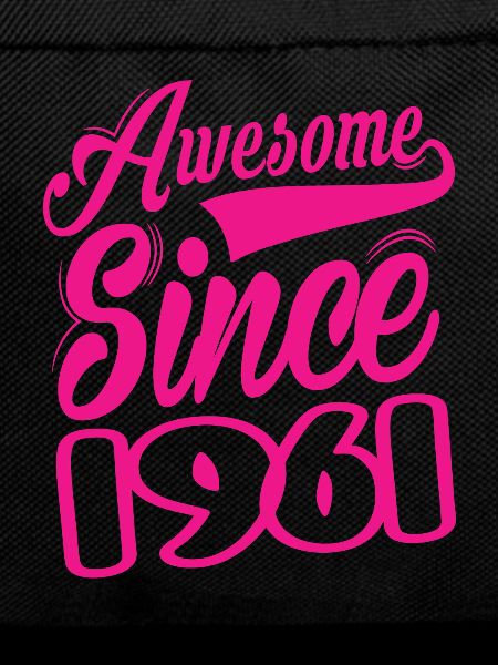 Awesome Since 1961