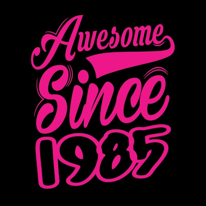 Awesome Since 1985