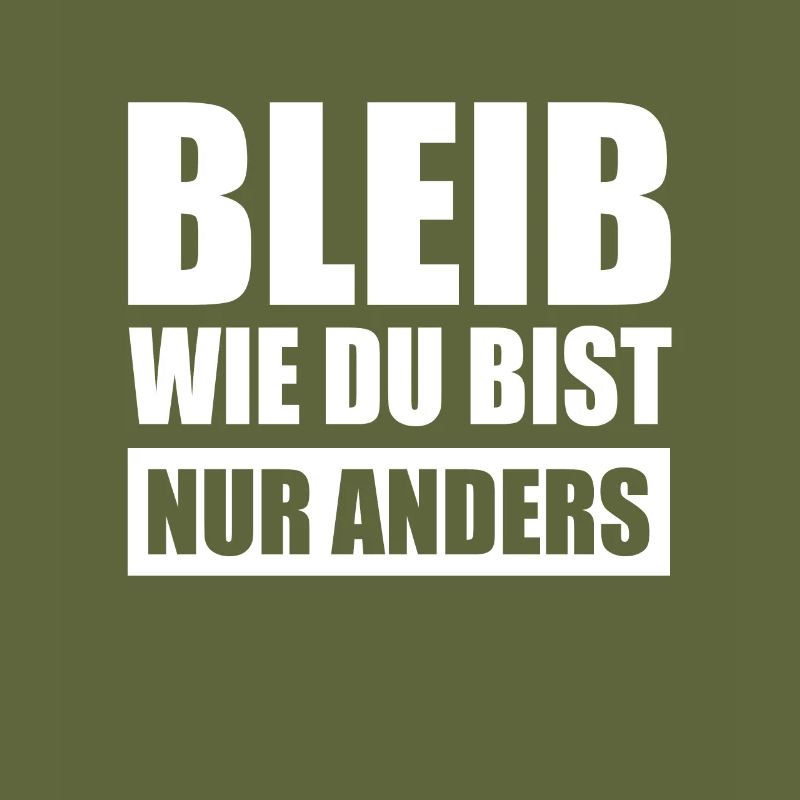 Bleib Wie Du Bist Nur Anders Kompliment Sarkasmus