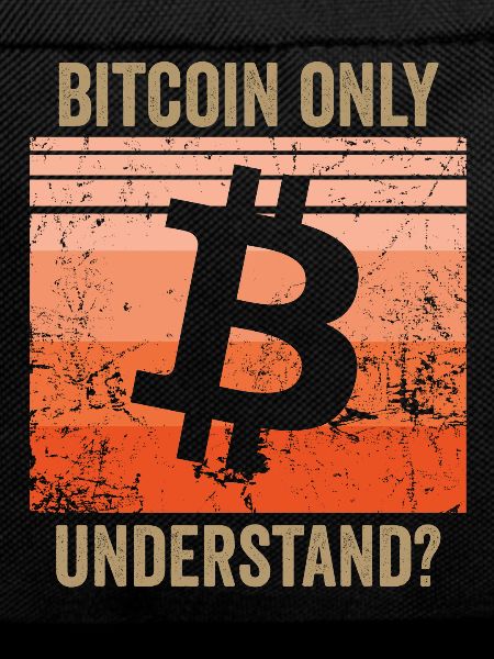 Bitcoin Only Understand?