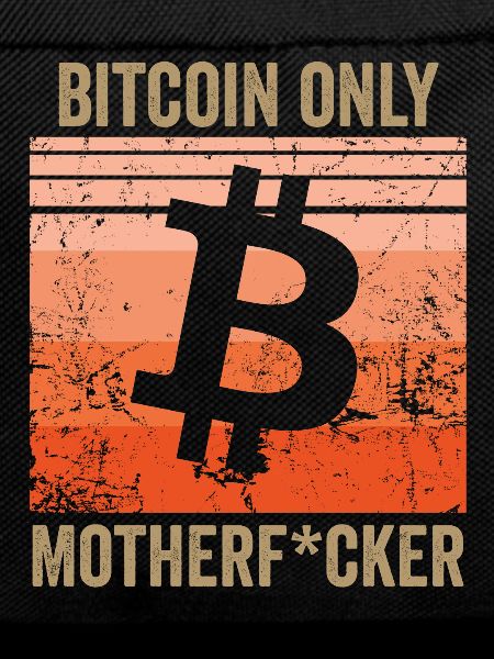 Bitcoin Only Motherf*cker