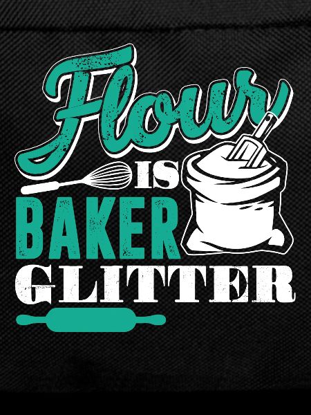 Baker Flour Is Baker Glitter