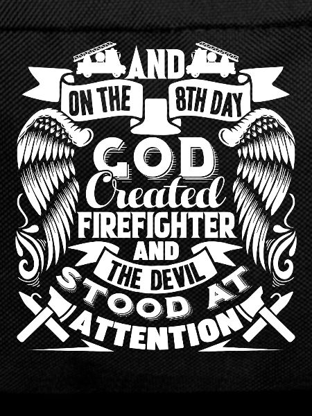 Firefighter God Created Firefighter