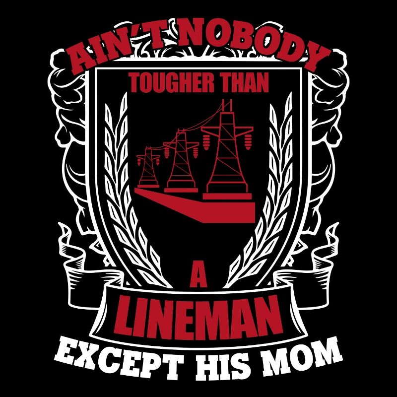 Lineman Lineman Mom Is Tougher
