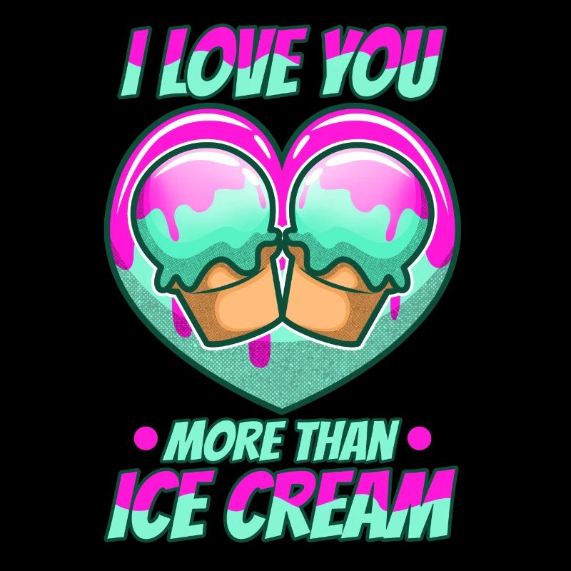 Je t’aime plus que de la crème glacée