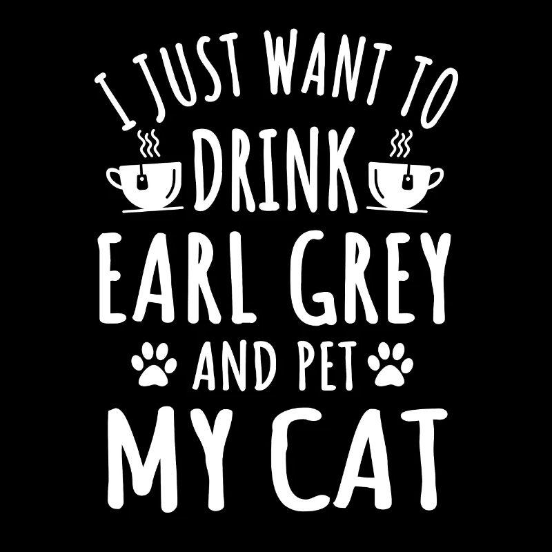 Funny Earl Grey Tea and Cats Lovers