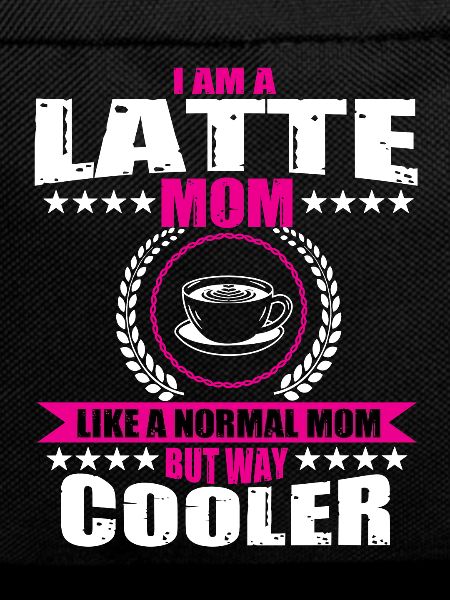 Latte Mama Kaffeetrinker