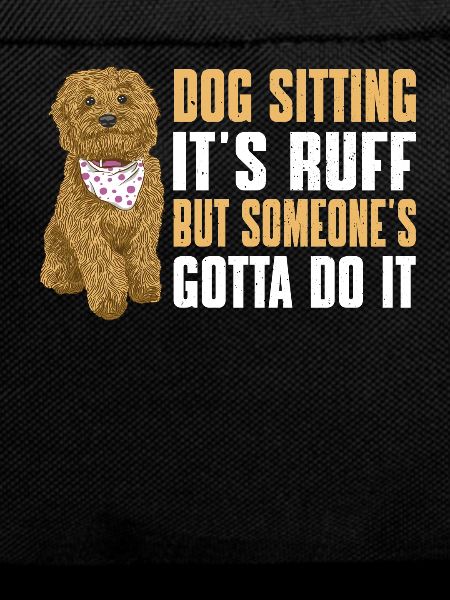 Funny dog sitting saying