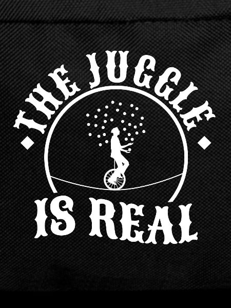 The Juggle Is Real