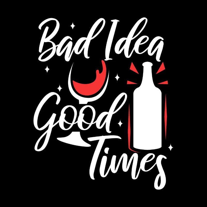 Bad idea good times