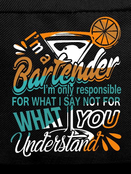 Bartender I'm A Bartender