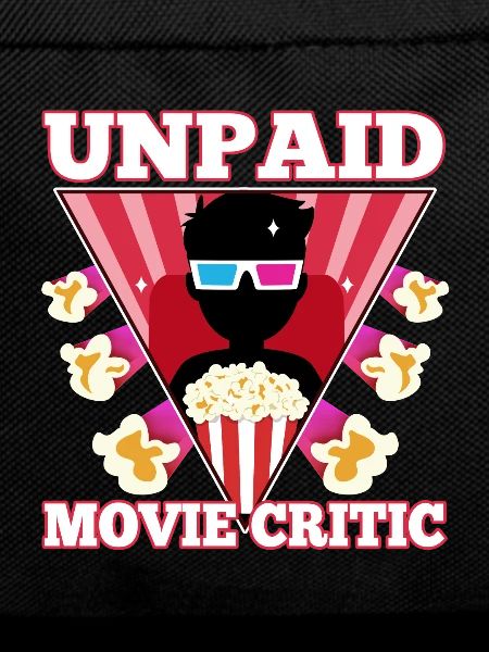 Unpaid movie critic