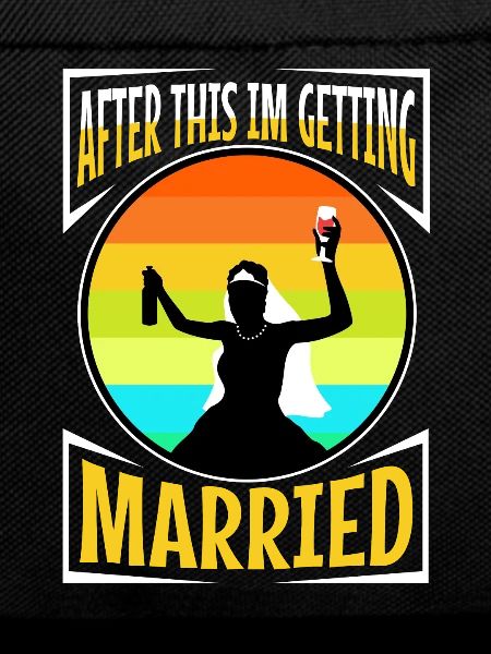 After this im getting married