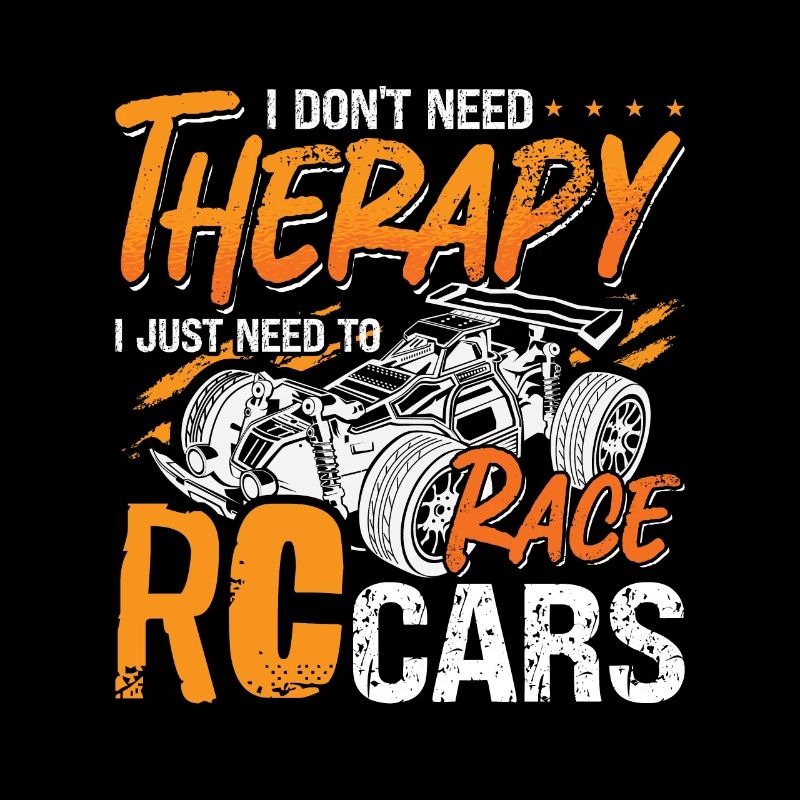 RC Model Racing I Don't Need Therapy Model Maker