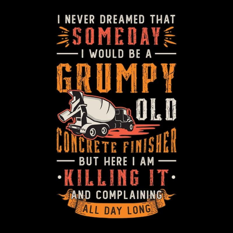 Concrete Finisher I Never Dreamed That Masonry