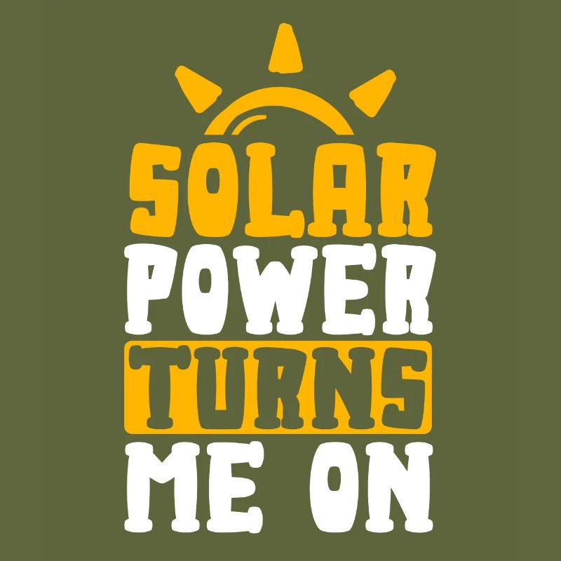 Solar Power Turns Me On Renewable Energy