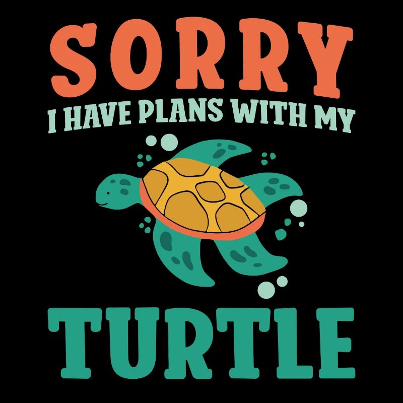 Sea Turtle Tortoise Sorry I Have