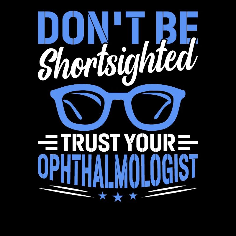 Trust your ophthalmologist Optometrist