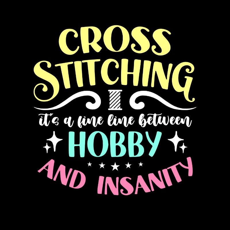 Cross Stitching It's A Fine Line Between Sewing