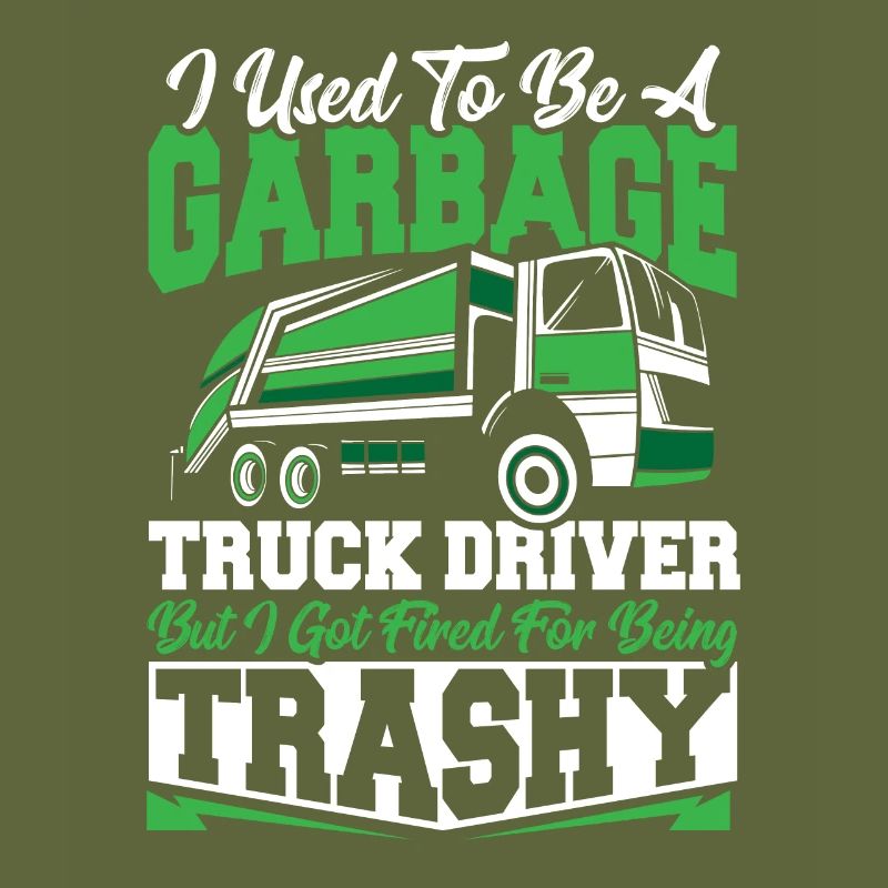I Used To Be A Garbage Truck Driver Fired For