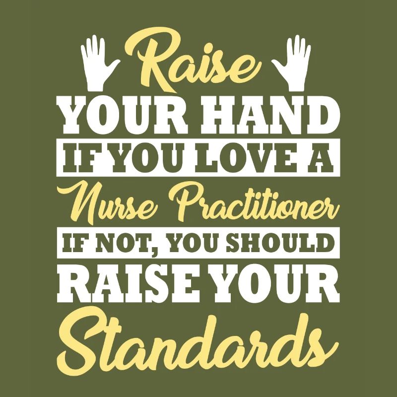 Advanced Practice Nurse Spruch