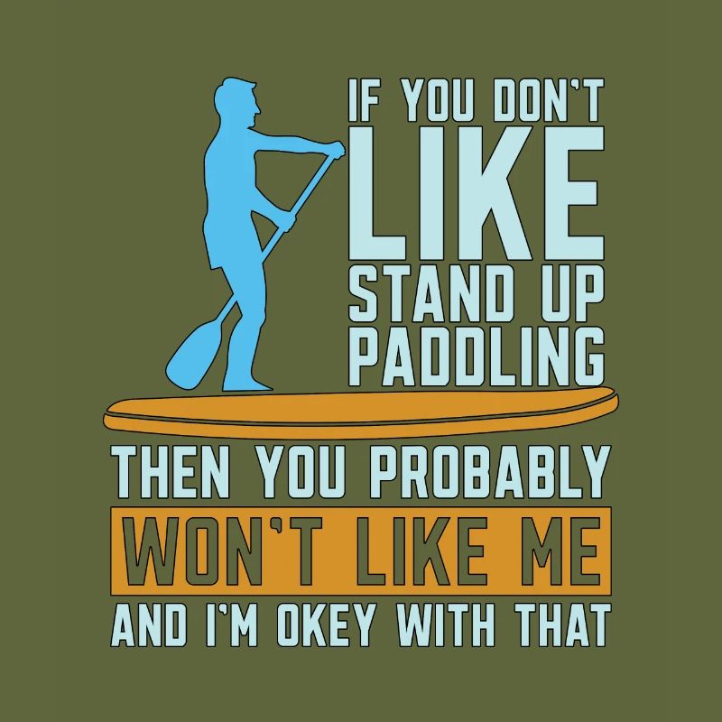 Stand Up Paddle If You Don't Like Paddleboarding