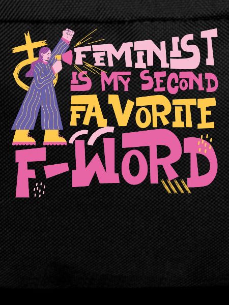 Feminist Feminist Is My Second