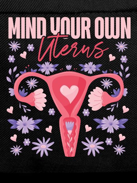 Feminist Mind Your Own Uterus