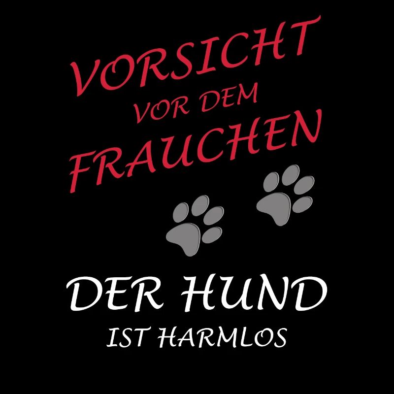 Vorsicht vor dem Frauchen - Hund, Gassi, Backprint