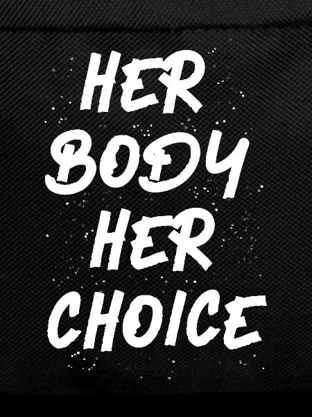 Feminist Her Body Her Choice