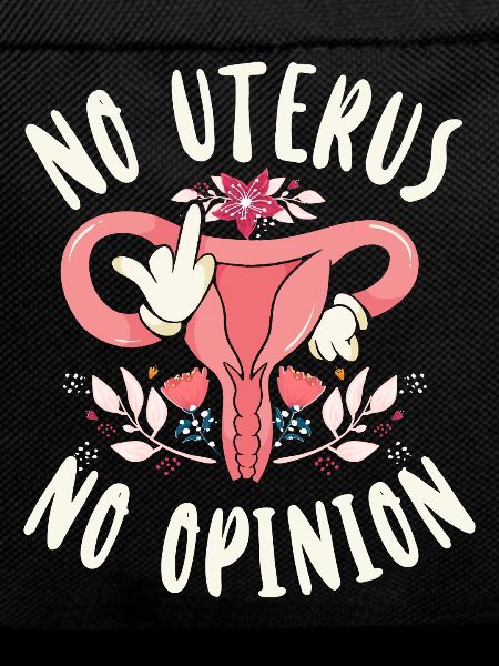 Feminist No Uterus No Opinion