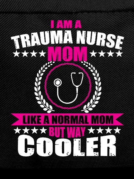 Funny Trauma Nurse Mom Shirt
