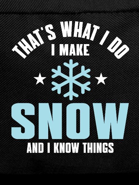 Funny Snowmaker Quote