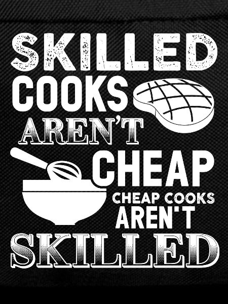 Chef Skilled Cooks Aren't Cheap