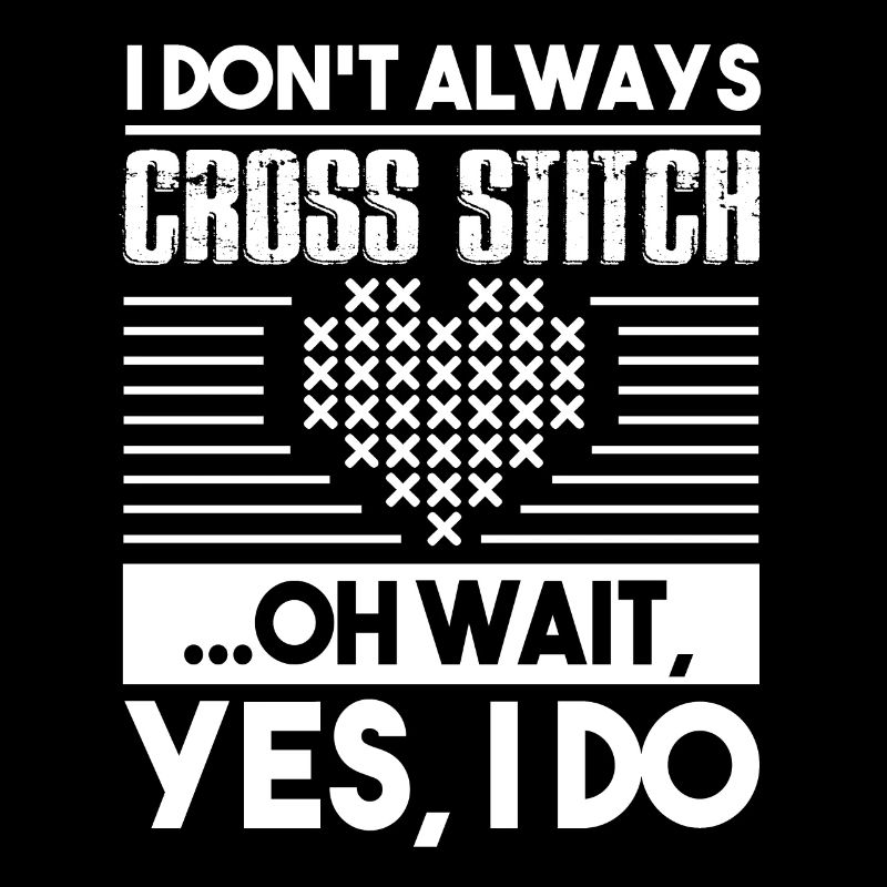 Cross Stitch Always Cross Stitch