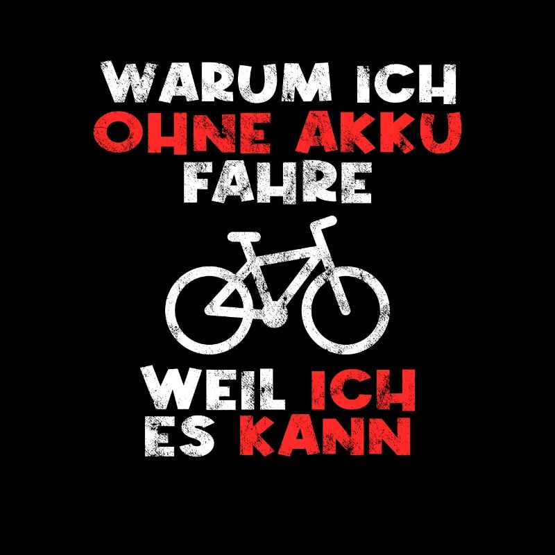 Fahrrad ohne Akku Spruch