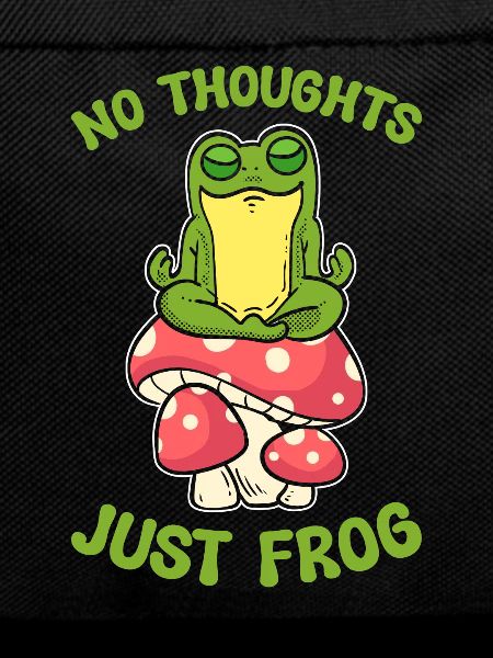 No Thoughts Just Frog