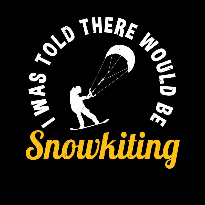 Funny snowkiting saying