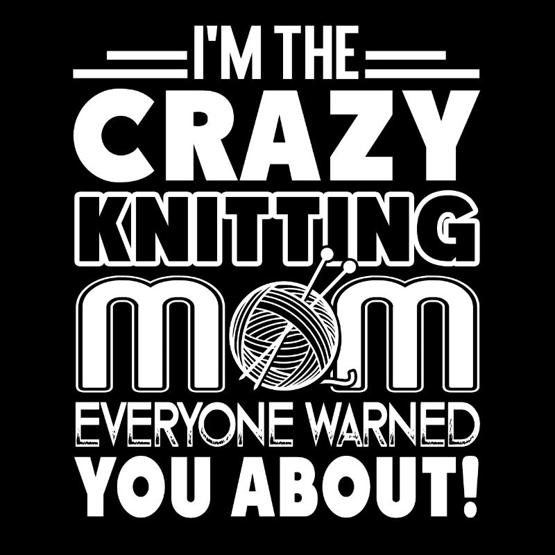 Knitting Crazy Knitting Mom