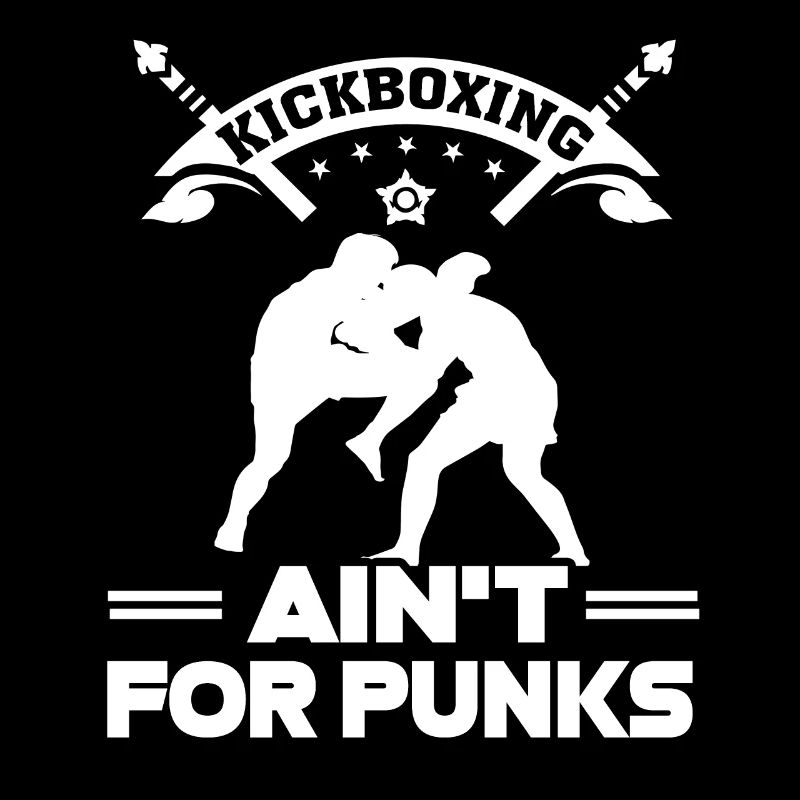 Kickboxing Kickboxing Ain't For Punks