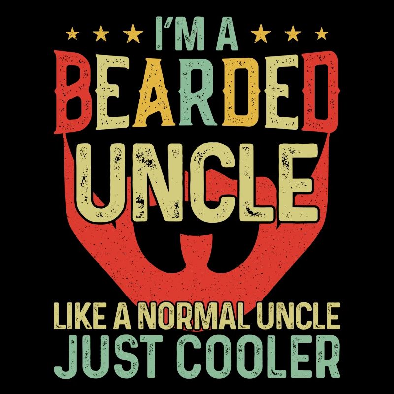 Beard Lover Bearded Man Uncle I'm