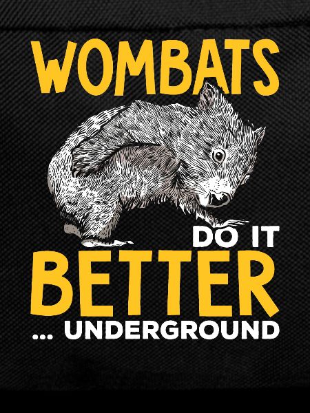 Wombats make it better Australian