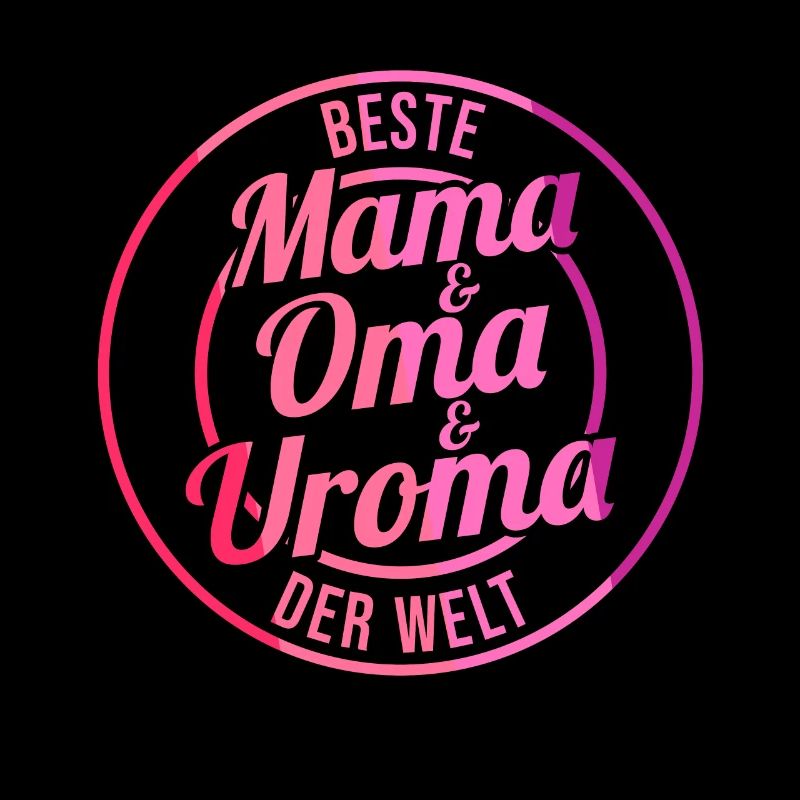 Mutter Mama Oma Uroma