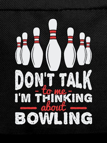 I'm thinking about bowling