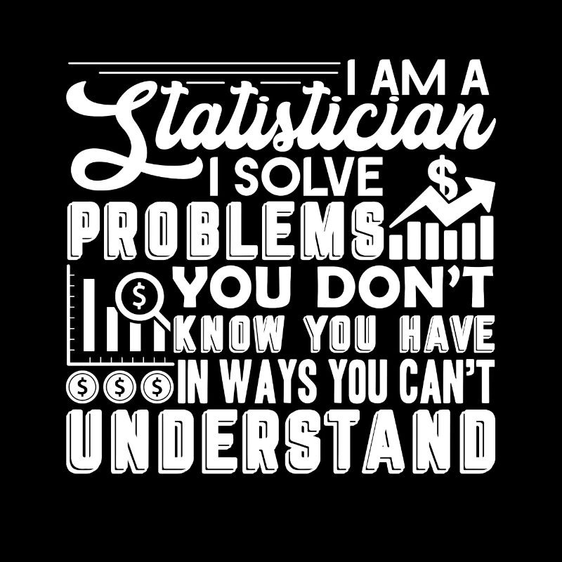 Statistician Statistician Solve Problems