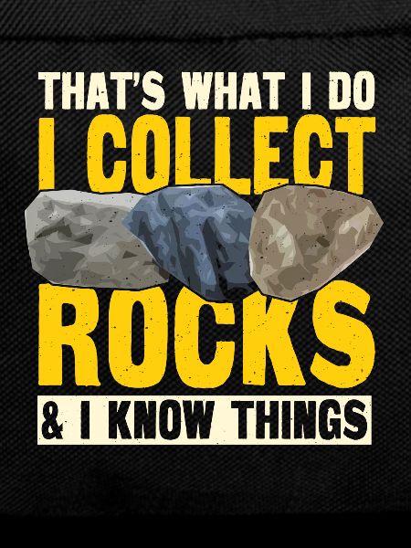 Funny Rock Collector Gift