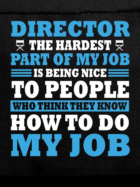 Funny director saying